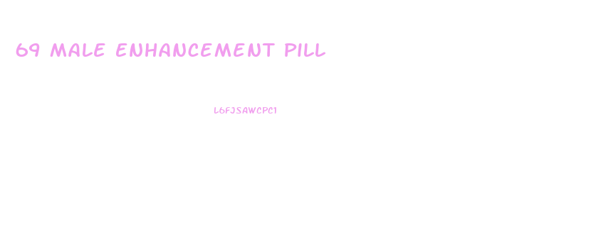 69 Male Enhancement Pill