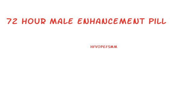 72 Hour Male Enhancement Pill India