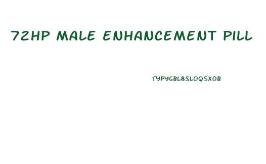 72hp male enhancement pill