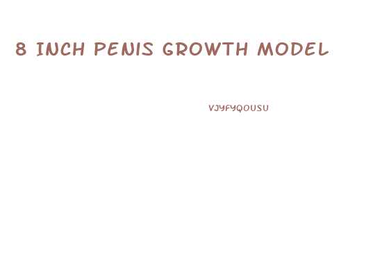 8 Inch Penis Growth Model