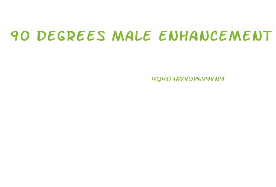 90 Degrees Male Enhancement