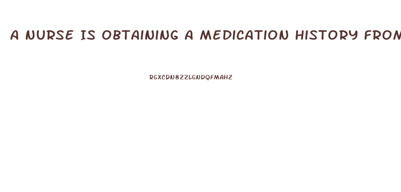 A Nurse Is Obtaining A Medication History From A Client Who Tells The Nurse He Is Taking Sildenafil