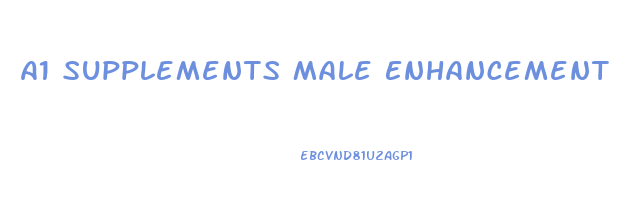 A1 Supplements Male Enhancement