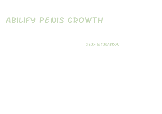Abilify Penis Growth