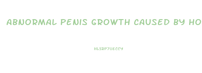 Abnormal Penis Growth Caused By Hormone Disorder