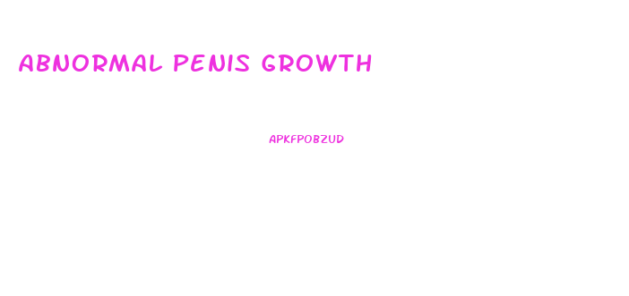 Abnormal Penis Growth