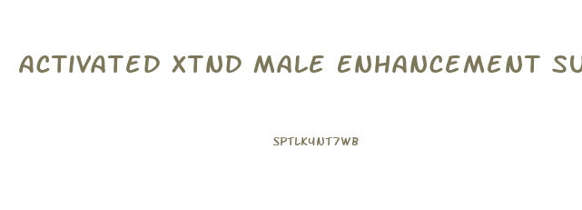 Activated Xtnd Male Enhancement Supplement