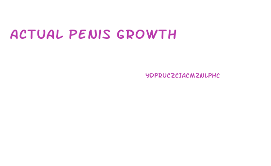 Actual Penis Growth