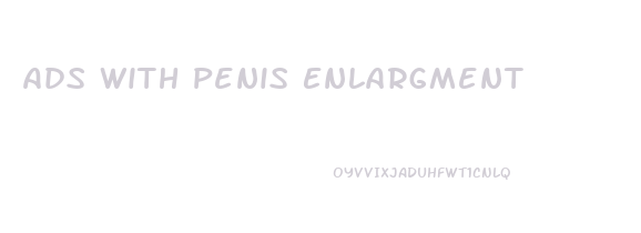 Ads With Penis Enlargment