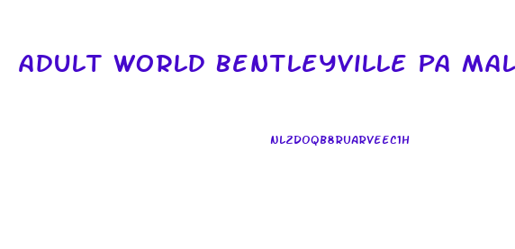 Adult World Bentleyville Pa Male Enhancement Pills