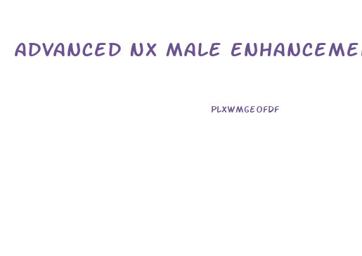 Advanced Nx Male Enhancement Reviews