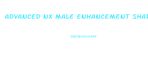 Advanced Nx Male Enhancement Shark Tank