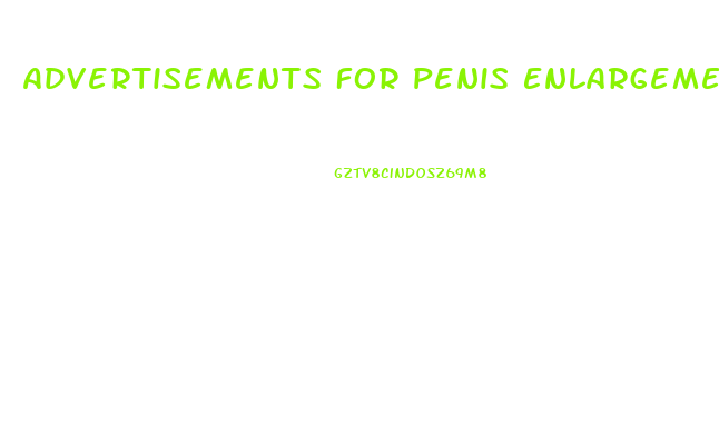 Advertisements For Penis Enlargement