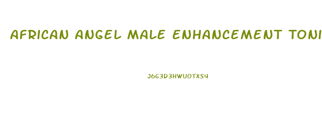 African Angel Male Enhancement Tonic