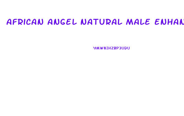 African Angel Natural Male Enhancement Tonic