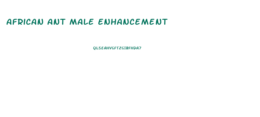 African Ant Male Enhancement