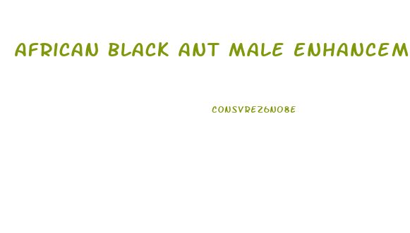 African Black Ant Male Enhancement Pills