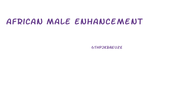 African Male Enhancement