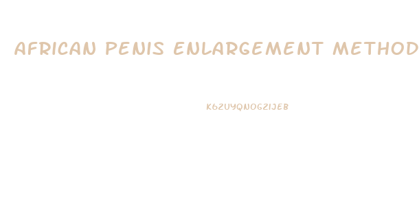 African Penis Enlargement Methods
