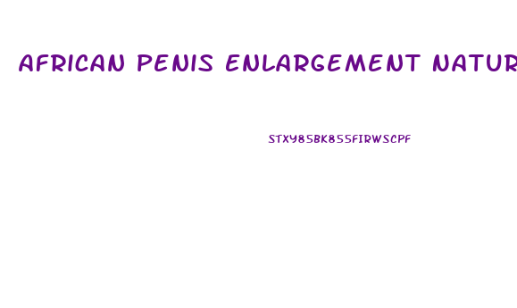 African Penis Enlargement Natural