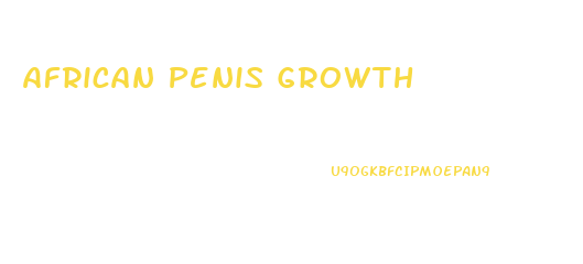 African Penis Growth