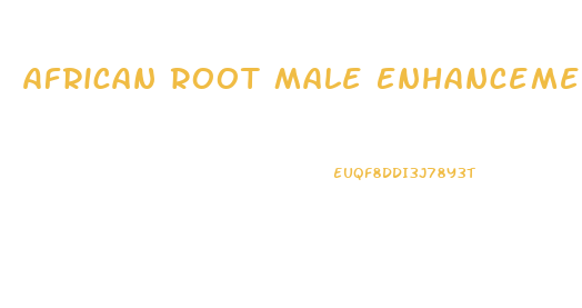 African Root Male Enhancement