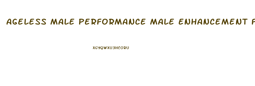 Ageless Male Performance Male Enhancement Formula