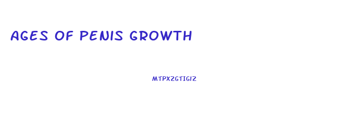 Ages Of Penis Growth