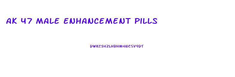 Ak 47 Male Enhancement Pills
