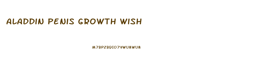 Aladdin Penis Growth Wish