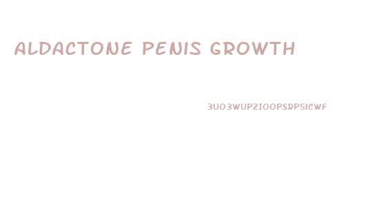 Aldactone Penis Growth