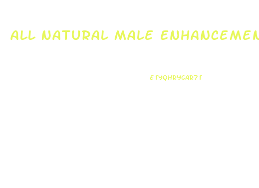 All Natural Male Enhancement Products