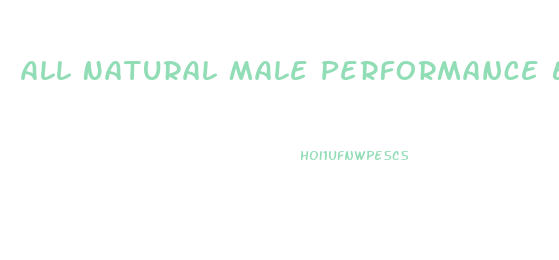 All Natural Male Performance Enhancers