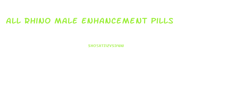 All Rhino Male Enhancement Pills