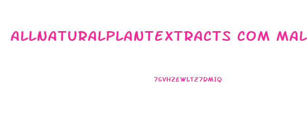 Allnaturalplantextracts Com Male Enhancing Ingredient