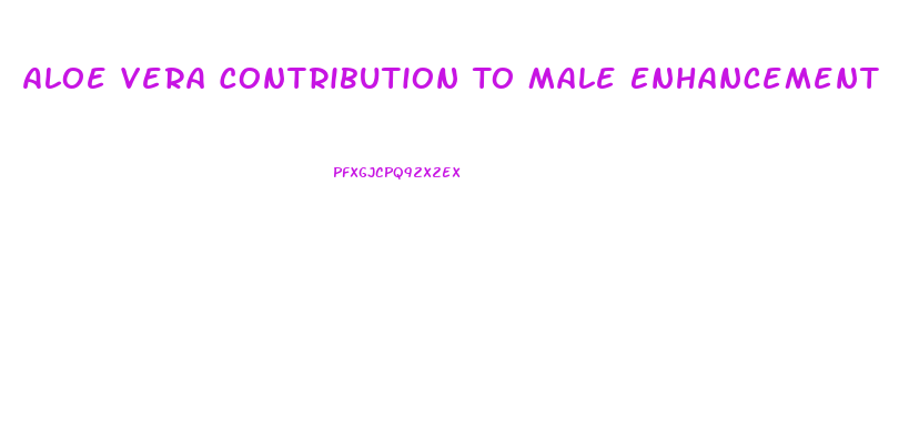 Aloe Vera Contribution To Male Enhancement