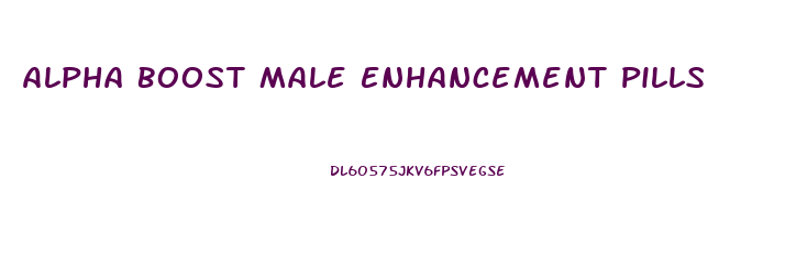 Alpha Boost Male Enhancement Pills