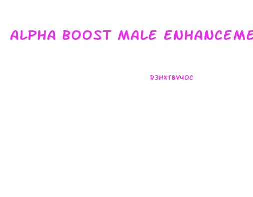 Alpha Boost Male Enhancement Pills