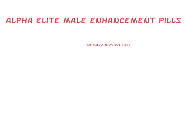 Alpha Elite Male Enhancement Pills