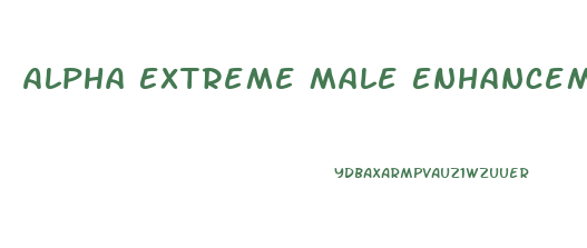 Alpha Extreme Male Enhancement