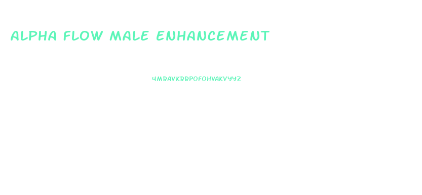 Alpha Flow Male Enhancement