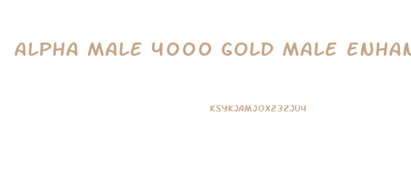 Alpha Male 4000 Gold Male Enhancement Pill Ebay