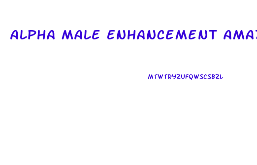 Alpha Male Enhancement Amazon