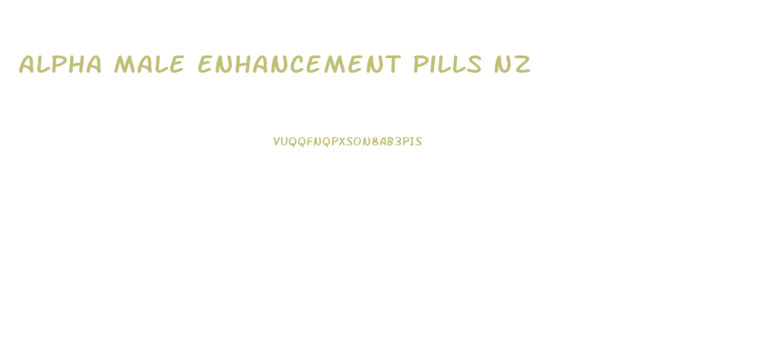 Alpha Male Enhancement Pills Nz