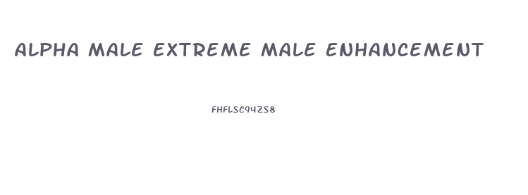 Alpha Male Extreme Male Enhancement
