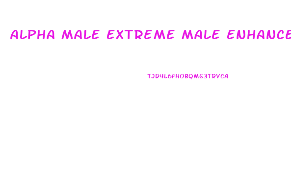 Alpha Male Extreme Male Enhancement