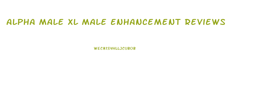 Alpha Male Xl Male Enhancement Reviews