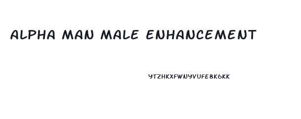 Alpha Man Male Enhancement