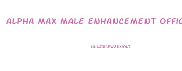 Alpha Max Male Enhancement Official Website