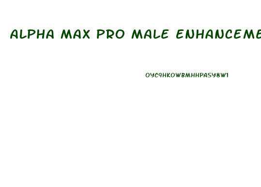 Alpha Max Pro Male Enhancement